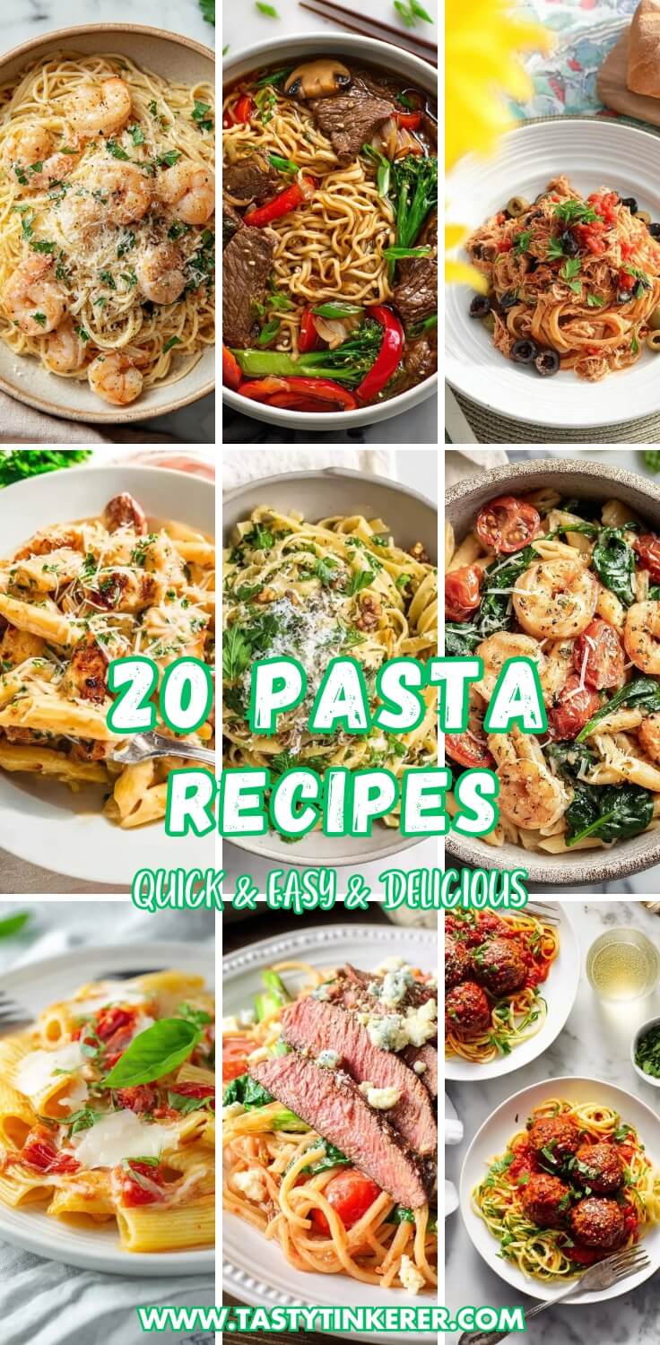 20 Pasta Recipes Quick & Easy & Delicious