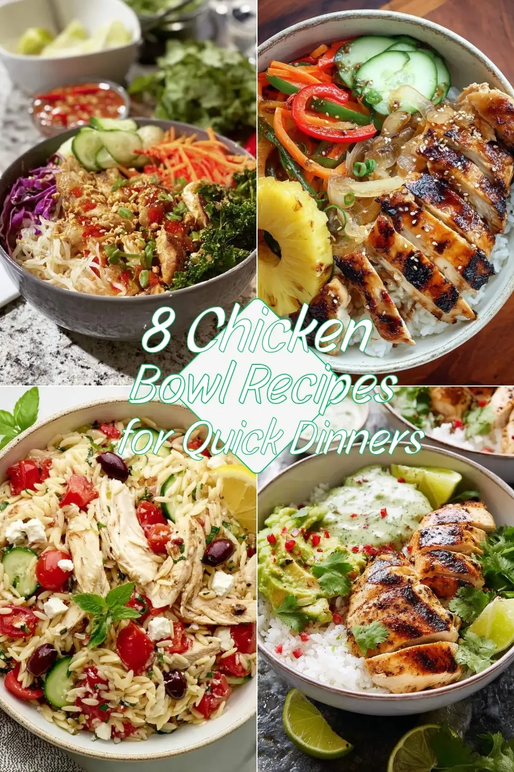 Collage of four colorful chicken bowls featuring grilled chicken, rice, vegetables, and fresh toppings for quick dinner recipes.
